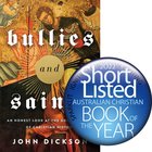 Bullies and Saints: An Honest Look At the Good and Evil of Christian History Hardback