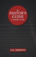 The Pastor's Guide to Leading and Living Paperback