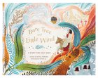 Bare Tree and Little Wind: A Story For Holy Week Hardback