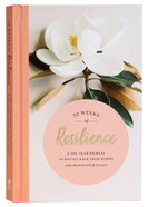 52 Weeks of Resilience: A One-Year Journal to Bounce Back From Worry and Rediscover Peace Hardback