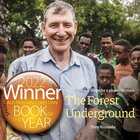 The Forest Underground: Hope For a Planet in Crisis Hardback