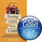 Raising Kids Who Care: Practical Conversations For Exploring Stuff That Matters, Together Paperback