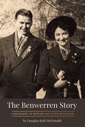 The Benwerren Story: A Biography of Howard and Olive McDonald Paperback
