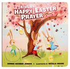 A Very Happy Easter Prayer Board Book