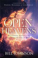 Open Heavens: Living Positioned For Revival Paperback
