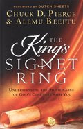 The King's Signet Ring: Understanding the Significance of God's Covenant With You Paperback