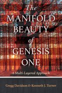 The Manifold Beauty of Genesis One Paperback
