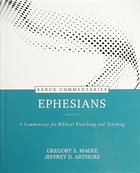 Ephesians: A Commentary For Biblical Preaching and Teaching (Kerux Commentary Series) Hardback