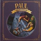 Paul: God's Courageous Apostle (#03 in The Courageous Kids Series) Hardback