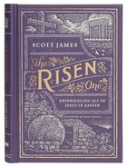 The Risen One: Experiencing All of Jesus in Easter Hardback