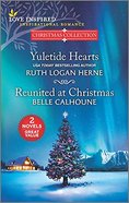 Yuletide Hearts/Reunited At Christmas (Love Inspired 2 Books In 1 Series) Mass Market