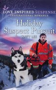 Holiday Suspect Pursuit (Love Inspired Suspense Series) Mass Market