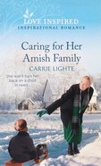 Caring For Her Amish Family (The Amish of New Hope) (Love Inspired Series) Mass Market