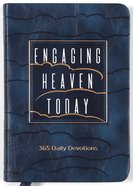 Engaging Heaven Today: 365 Daily Devotions Imitation Leather