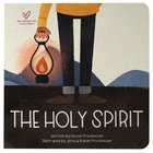 The Holy Spirit (Big Theology For Little Hearts Series) Board Book