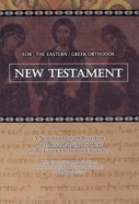 Eob the Eastern Greek Orthodox New Testament: Based on the Patriarchal Text of 1904 With Extensive Variants Paperback