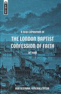 A New Exposition of the London Baptist Confession of Faith of 1689 Hardback