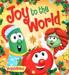 Joy to the World (Veggie Tales (Veggietales) Series) Board Book