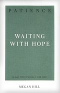 Patience: Waiting With Hope (31 Day Devotional) Paperback