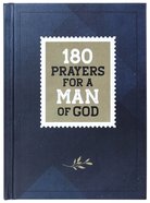 180 Prayers For a Man of God Hardback