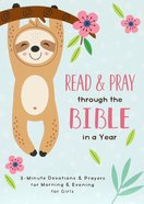 Read and Pray Through the Bible in a Year: 3-Minute Devotions & Prayers For Morning and Evening For Girls (Girl) Paperback