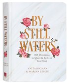 By Still Waters: 365 Devotions to Quiet and Refresh Your Soul Hardback