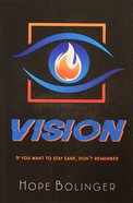 Vision: If You Want to Stay Sane, Don't Remember Paperback