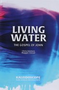 Living Water: The Gospel of John Hardback