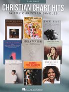 Christian Chart Hits: 14 Top Christian Singles Arranged For Easy Piano With Lyrics (Music Book) Paperback