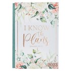 2023 12-Month Daily Diary/Planner: I Know the Plans Linen Spine, Floral (Jer. 29:11) Hardback