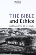 Bible and Ethics: Studies For Individuals Or Group Work (Myrtlefield Encounters Series) Paperback