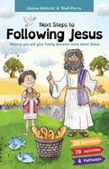 Next Steps to Following Jesus: Helping You and Your Family Discover More About Jesus Paperback