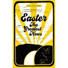 Easter: The Greatest News Paperback