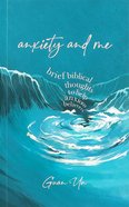 Booklet Anxiety and Me: Brief Biblical Thoughts to Help Anxious Believers Booklet