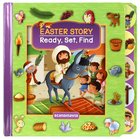 Easter Story (Ready, Set, Find Series) Board Book