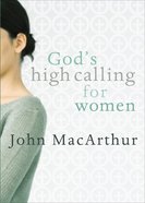 God's High Calling For Women Paperback
