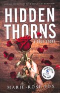 Hidden Thorns: A True Story Paperback