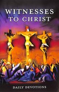 Witness to Christ: Daily Devotions Paperback