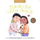 Thanks For Little Things: A Heart-To-Heart Talk With Jesus (A Child's First Bible Series) Board Book