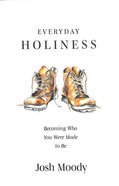 The Real Nature of Gospel Holiness: Insights From Paul's Letters to the Colossians Paperback