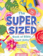 The Super-Sized Book of Bible Craft Gifts (Reproducible, Ages 5-10) Paperback