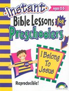 I Belong to Jesus (Reproducible) (Instant Bible Lessons Series) Paperback