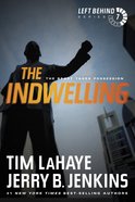 The Indwelling (#07 in Left Behind Series) Paperback
