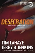 Desecration (#09 in Left Behind Series) Paperback