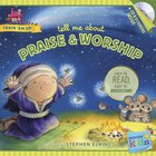 Tell Me About Praise and Worship (Includes CD & Stickers) (Wonder Kids: Train 'Em Up Series) Paperback