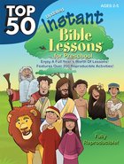 Top 50 Instant Bible Lessons For Preschoolers (Rosekidz Top 50 Series) Paperback