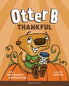 Otter B Thankful (#10 in Otter B Series) Hardback