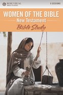 Women of the Bible New Testament (Rose Visual Bible Studies Series) Paperback
