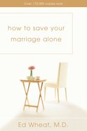 How to Save Your Marriage Alone Paperback