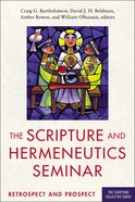 The Scripture and Hermeneutics Seminar: Retrospect and Prospect (25th Anniversary) Hardback